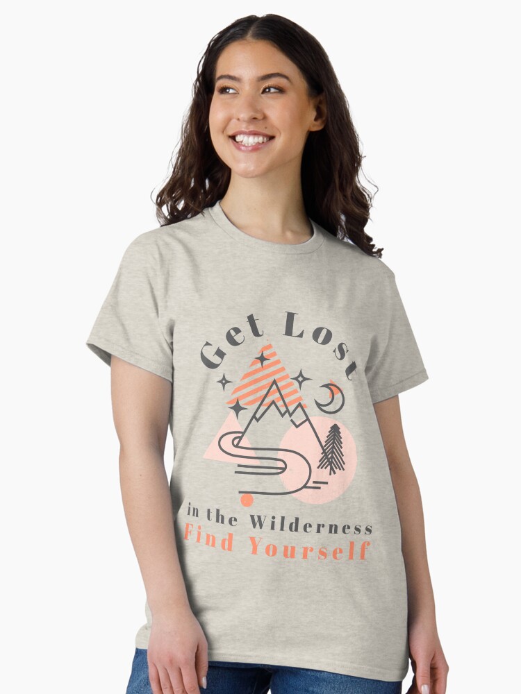 Thumbnail 1 of 7, Classic T-Shirt, Get Lost in the Wilderness Find Yourself designed and sold by MacAngLyn.