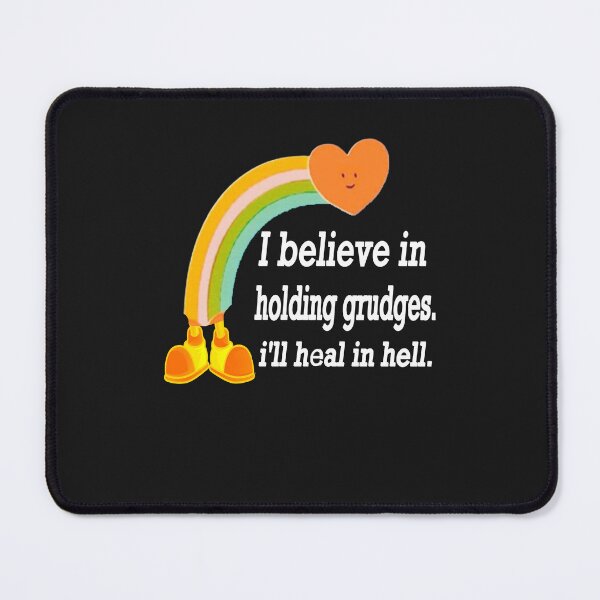 Item preview, I Believe In Holding Grudges, I'll Heal in Hell   designed and sold by AME ⭐⭐⭐⭐⭐.