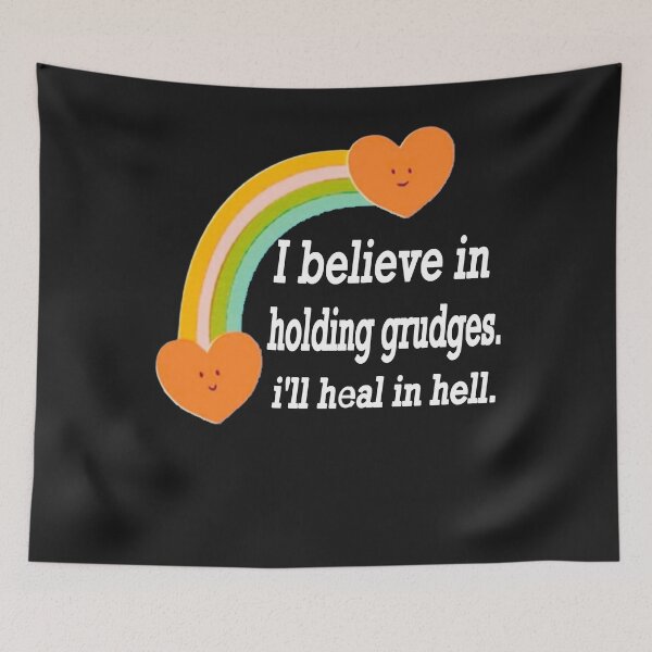 Item preview, I Believe In Holding Grudges, I'll Heal in Hell   designed and sold by AME ⭐⭐⭐⭐⭐.