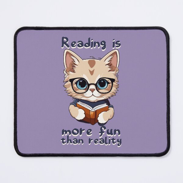 Item preview, READING IS MORE FUN THAN REALITY - CUTE CAT designed and sold by tinytiger77.