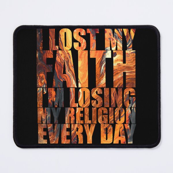Item preview, I Lost My Faith, lava colorway, Lyric Quote Design designed and sold by OurPhilosophy.