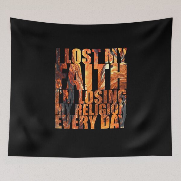 Item preview, I Lost My Faith, lava colorway, Lyric Quote Design designed and sold by OurPhilosophy.