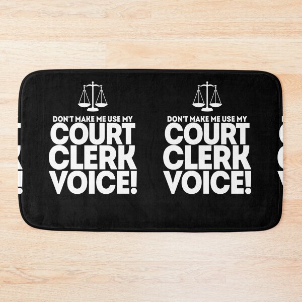 Item preview, Don't Make Me Use My Court Clerk Voice! designed and sold by TeesYouWant.