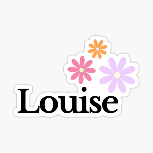 My Name Is Louise Gifts & Merchandise for Sale