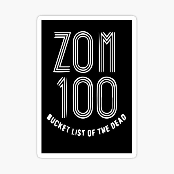 ZOM 100: Bucket List Of The Dead review: An inspired take on a