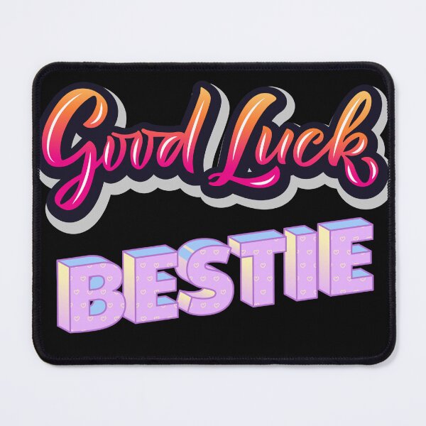 Item preview, GOOD LUCK BESTIE designed and sold by CartoontStore.