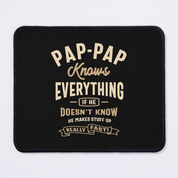 Item preview, Pap-Pap Knows Everything Design designed and sold by cidolopez.