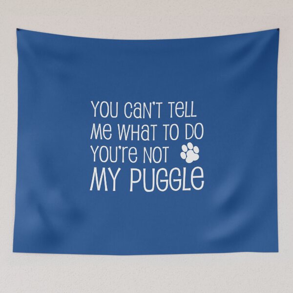 Item preview, Can't Tell Me What To Do Not My Puggle Dog Paw designed and sold by jaycartoonist.
