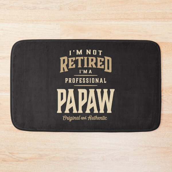Item preview, I'm Not Retired I'm a Professional Papaw Design designed and sold by cidolopez.