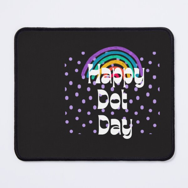 Item preview, Happy Dot Day 2023 Colourful International Dot Day designed and sold by Mita ⭐⭐⭐⭐⭐.
