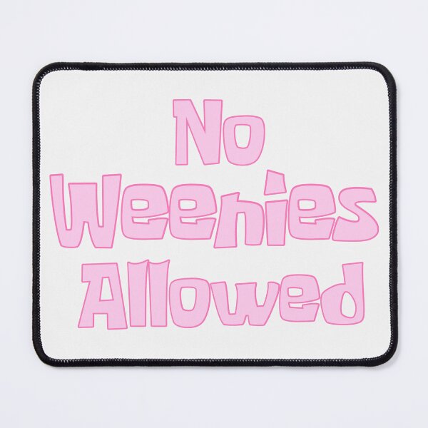 Item preview, No Weenies Allowed designed and sold by ameliaco.