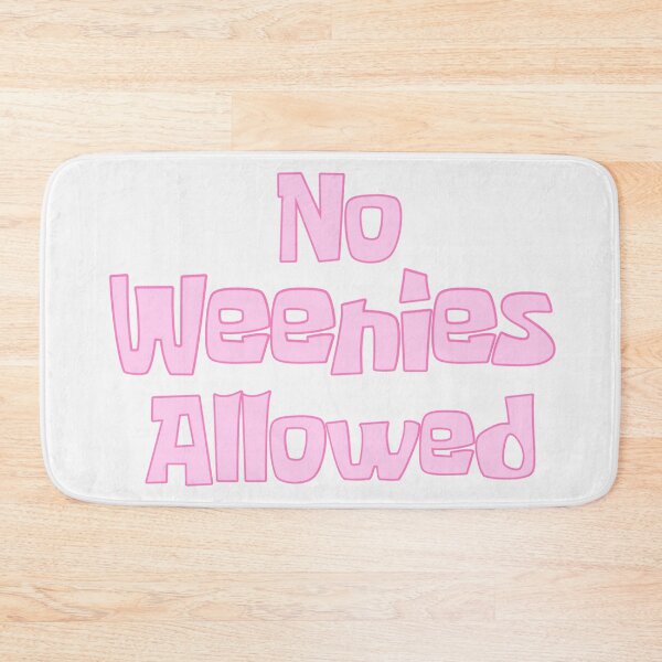 Item preview, No Weenies Allowed designed and sold by ameliaco.