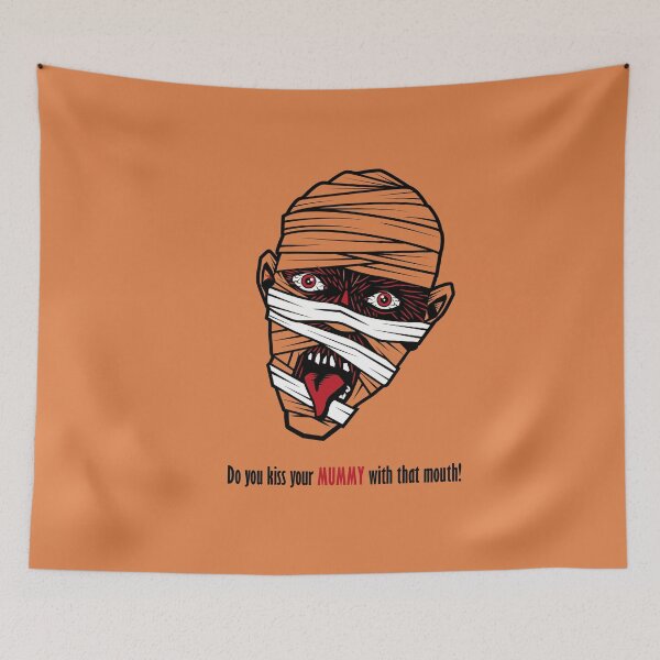 Item preview, Halloween Mummy: Do you kiss your MUMMY with that mouth! designed and sold by SomeGuyLou.