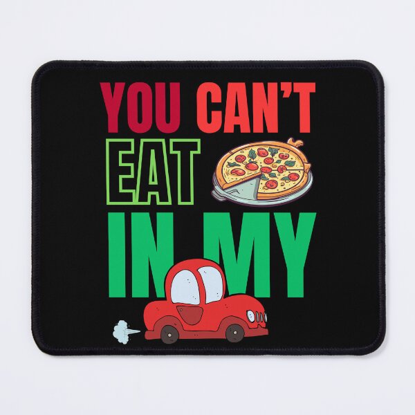 Item preview, You can't eat pizza in my car designed and sold by studio468.