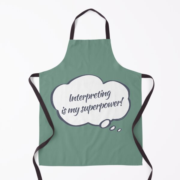Item preview, Interpreting is my Superpower English Speech Bubble designed and sold by Neeshki.
