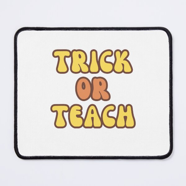 Item preview, TRICK OR TEACH designed and sold by teacherpeiyuan.