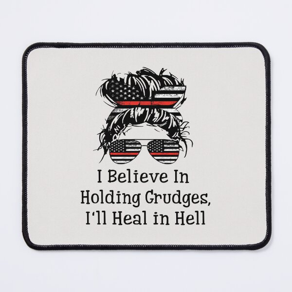 Item preview, I Believe In Holding Grudges, I'll Heal in Hell designed and sold by AME ⭐⭐⭐⭐⭐.