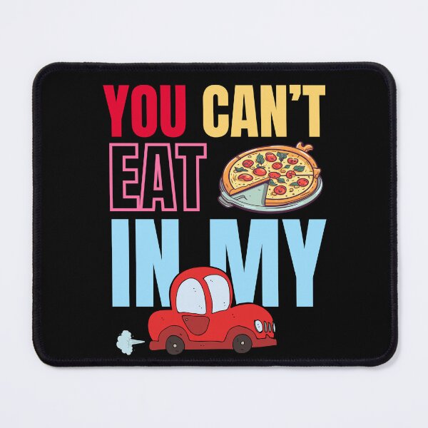 Item preview, You can't eat pizza in my car designed and sold by studio468.