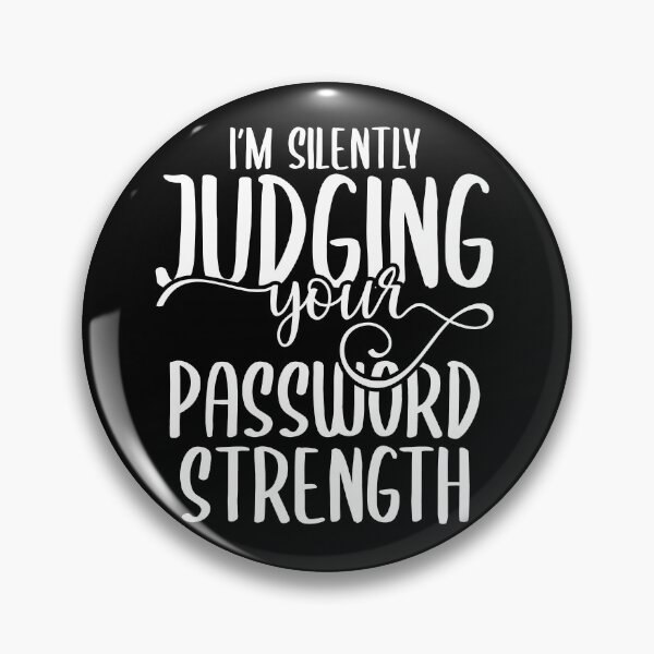 Item preview, I'm Silently Judging Your Password Strength designed and sold by TeesYouWant.