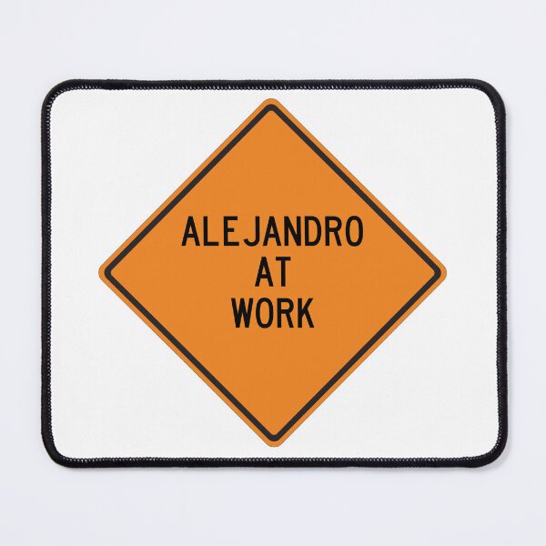 Item preview, Alejandro at Work Funny Personalized Warning Sign designed and sold by Wurmbone.