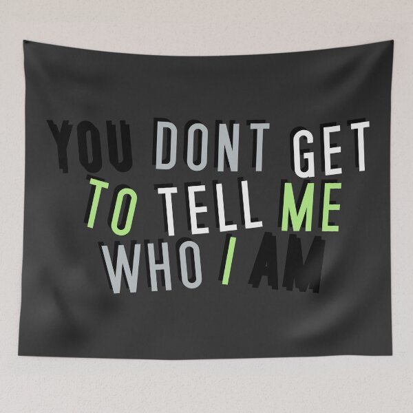 Item preview, Agender | YOU DON'T GET TO TELL ME WHO I AM designed and sold by Vira Magnus Layton.