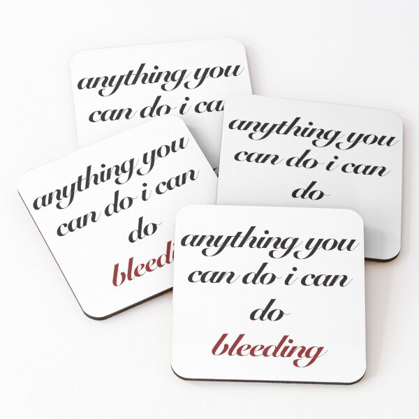 Item preview, Anything you can do i can do Bleeding designed and sold by gxmr28.