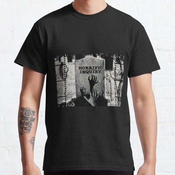 Horrific Inquiry Classic T-Shirt