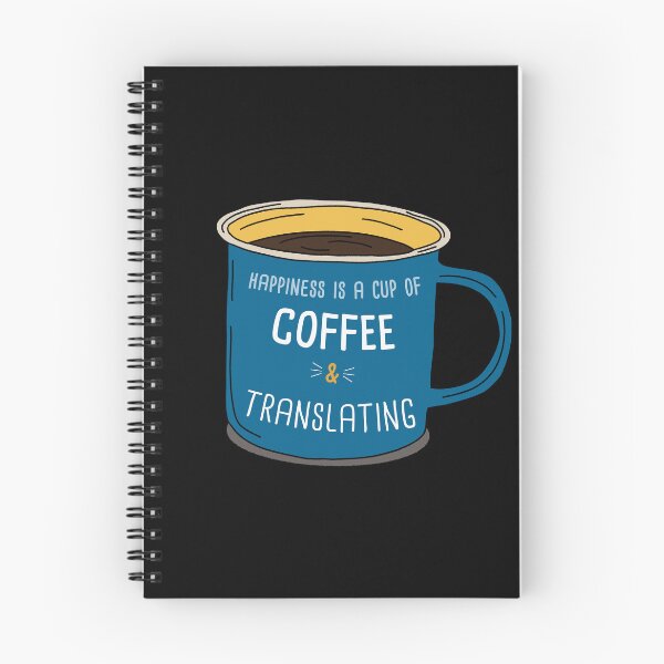 Item preview, Translating & Coffee is happiness designed and sold by orlumbuspirate.