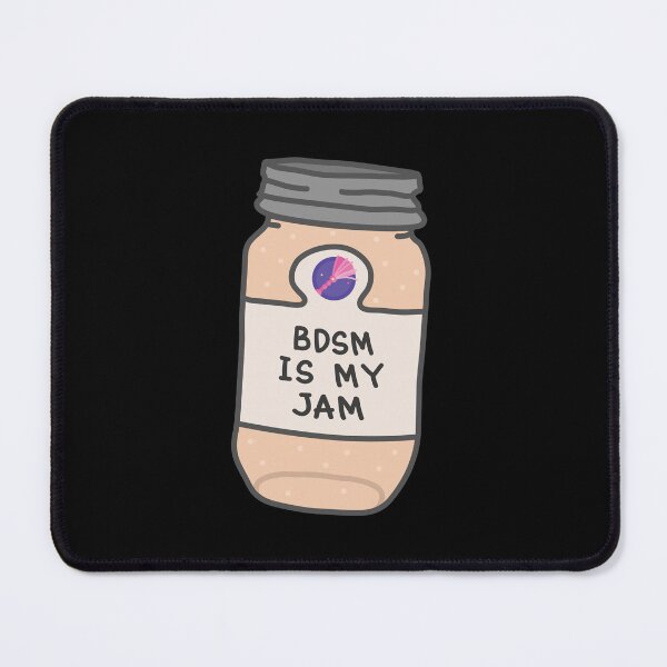 Item preview, BDSM Is My Jam designed and sold by orlumbuspirate.