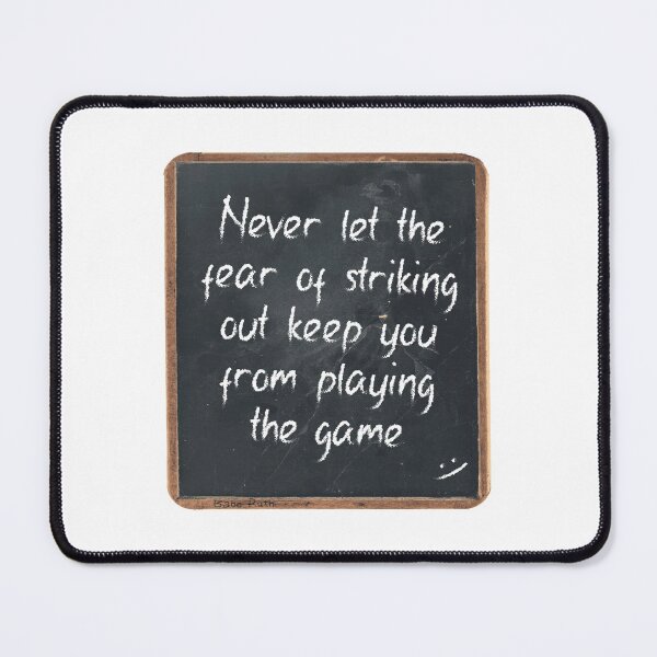 Item preview, Never let the fear of striking out keep you from playing the game designed and sold by SimonSays831.