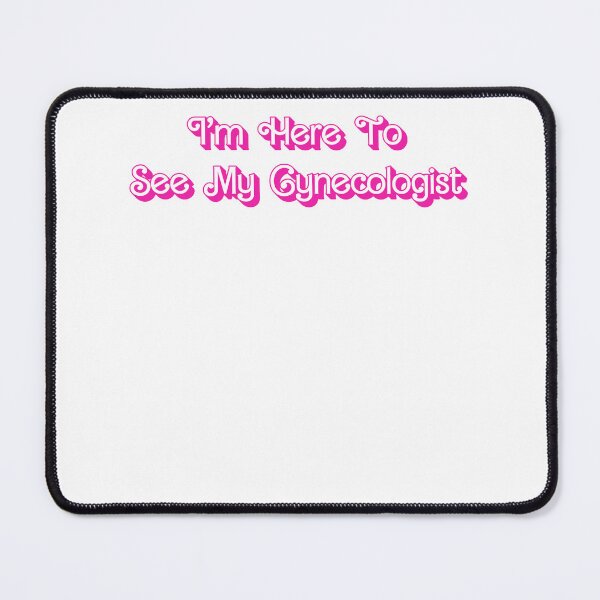Item preview, I'm Here To See My Gynecologist designed and sold by Dlash.
