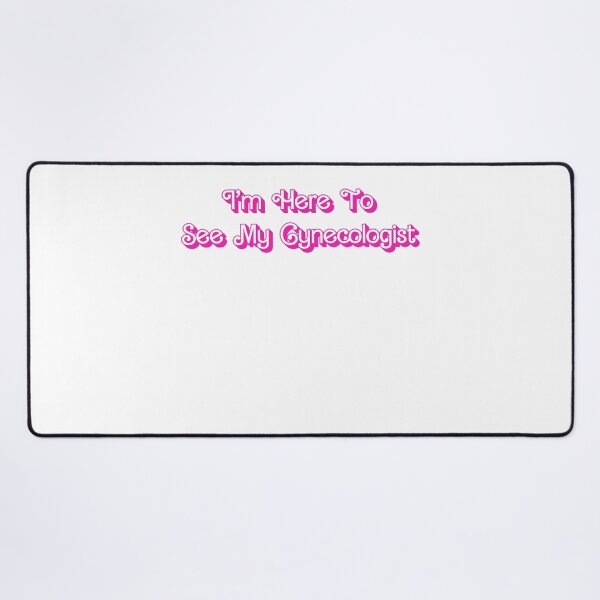 Item preview, I'm Here To See My Gynecologist designed and sold by Dlash.