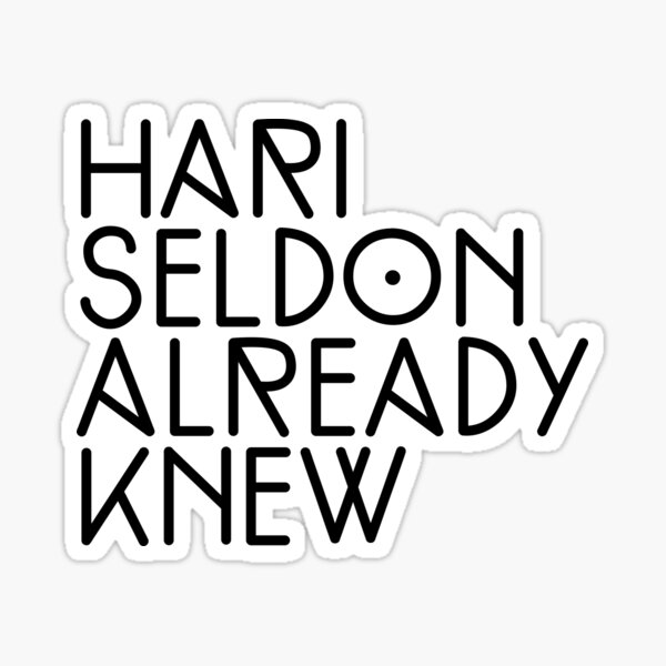 Vista previa del artículo con la obra «Hari Seldon already knew», diseñado y vendido por miguelangelmore.