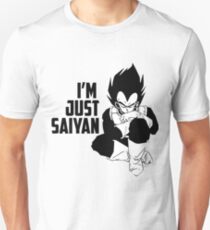I'm Just Saiyan Unisex T-Shirt