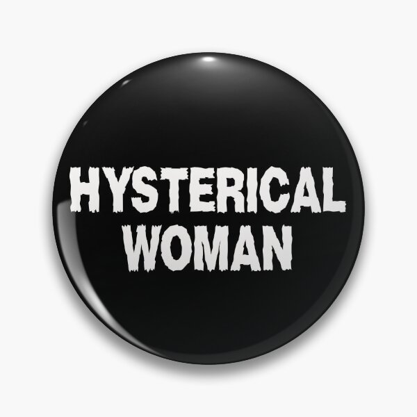 Item preview, Hysterical Woman  designed and sold by BeardedTree.