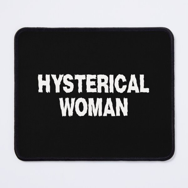 Item preview, Hysterical Woman designed and sold by BeardedTree.