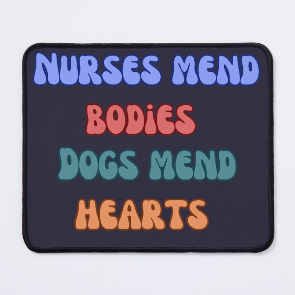 Item preview, Nurses Mend Bodies, Dogs Mend Hearts designed and sold by culasse06.