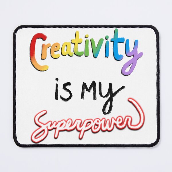 Item preview, Creativity is My Superpower designed and sold by JillPillDesign.
