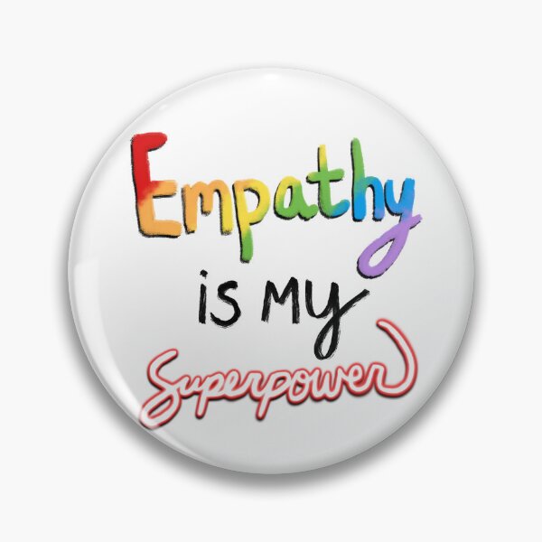 Item preview, Empathy is My Superpower designed and sold by JillPillDesign.