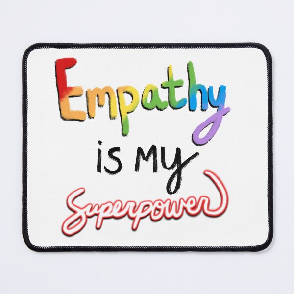 Item preview, Empathy is My Superpower designed and sold by JillPillDesign.