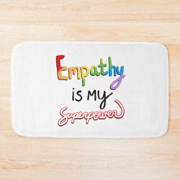 Item preview, Empathy is My Superpower designed and sold by JillPillDesign.