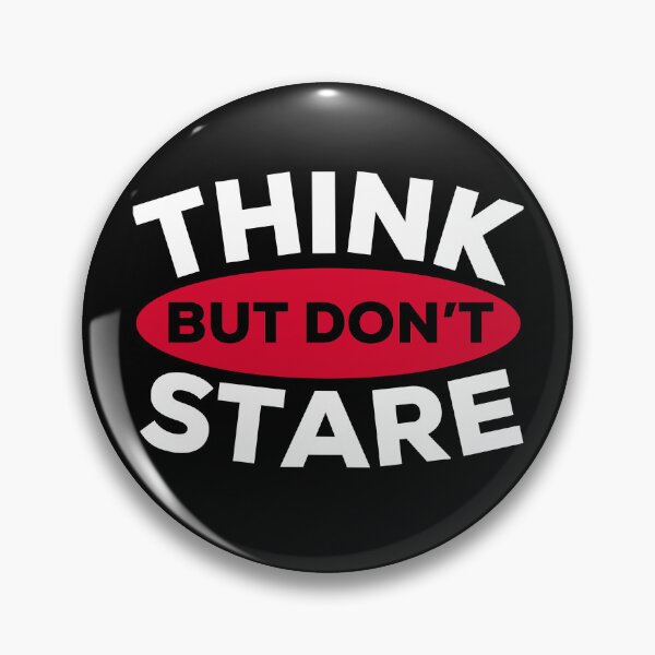 Item preview, Think But Don't Stare ORT designed and sold by MapleTArts.