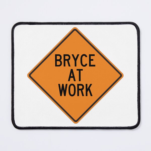 Item preview, Bryce at Work Funny Personalized Warning Sign designed and sold by Wurmbone.
