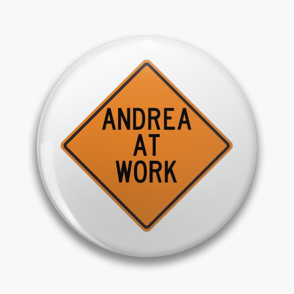 Item preview, Andrea at Work Funny Personalized Warning Sign designed and sold by Wurmbone.
