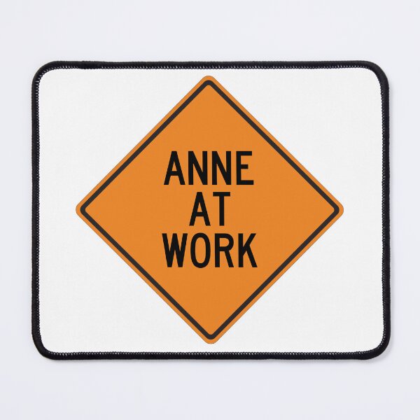 Item preview, Anne at Work Funny Personalized Warning Sign designed and sold by Wurmbone.