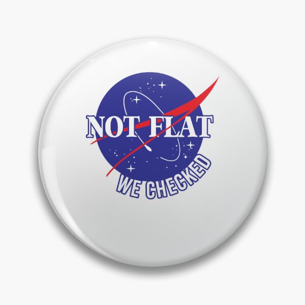 Item preview, NASA Not Flat We Checked designed and sold by nominieltongg.