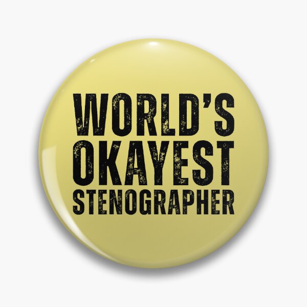 Item preview, Worlds Okayest Stenographer designed and sold by kamrankhan.