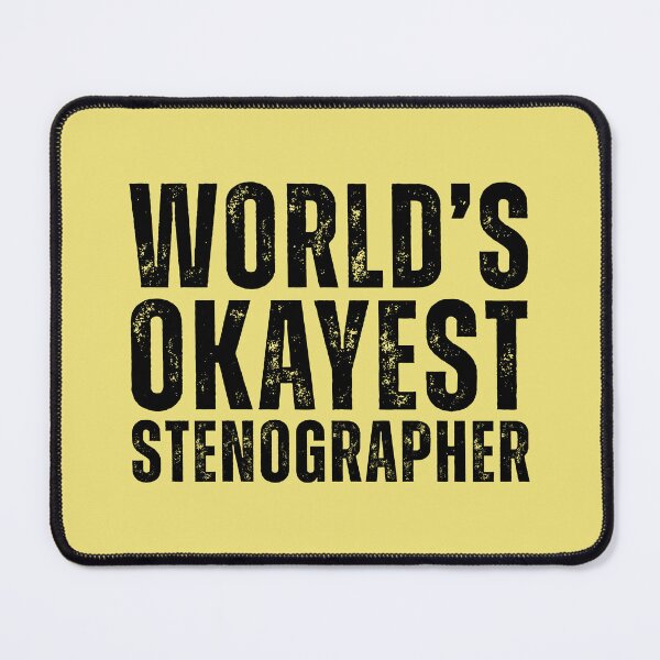 Item preview, Worlds Okayest Stenographer designed and sold by kamrankhan.