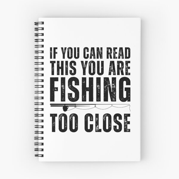 Item preview, You Are Fishing Too Close designed and sold by kamrankhan.