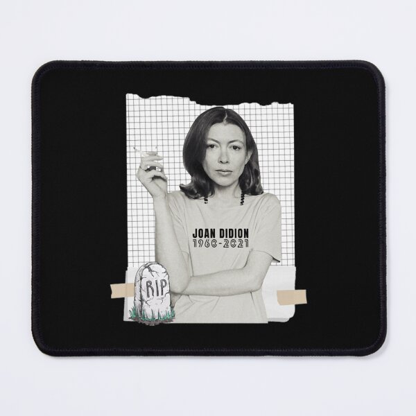 Item preview, Joan Didion Joan Didion rip designed and sold by holmgreni.